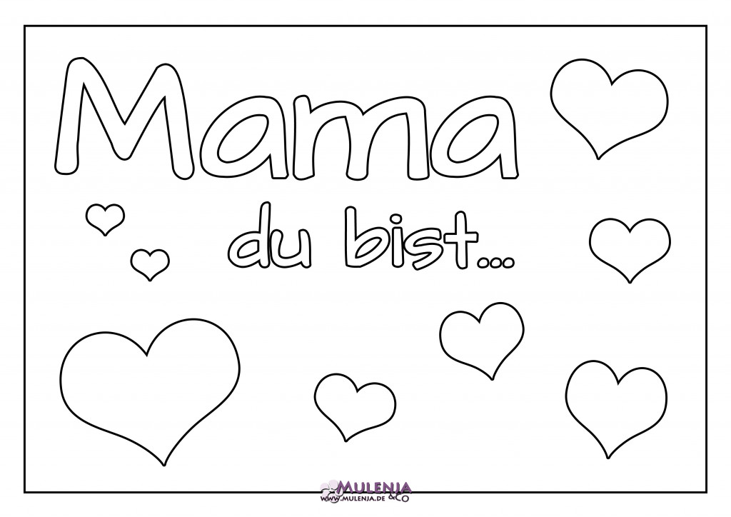 Mama Ausmalbilder
 Malvorlage Mama du bist mit Herzen Mulenjas Blog