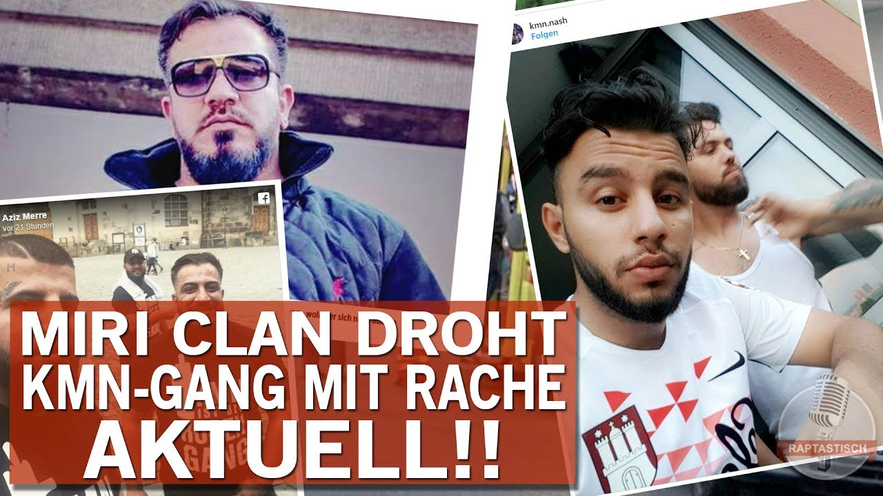 Miri Clan Hochzeit
 Aktuell Miri Clan droht der KMN Gang mit Rache