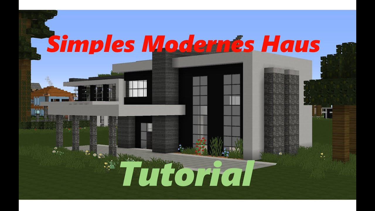 Modernes Haus
 Minecraft Haus Tutorial 4 Simples Modernes Haus Deutsch