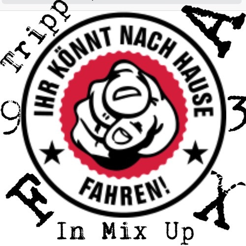 Nach Hause Fahren
 Ihr könnt nach Hause fahren Mix Up 93 by TrippaFX