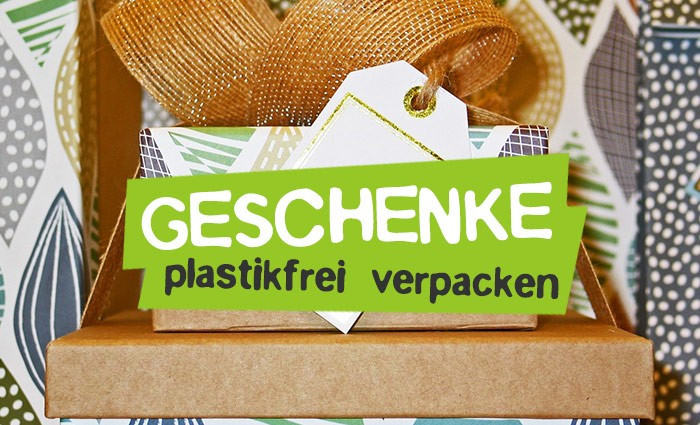 Nachhaltige Geschenke
 15 nachhaltige Ideen Geschenke plastikfrei verpacken