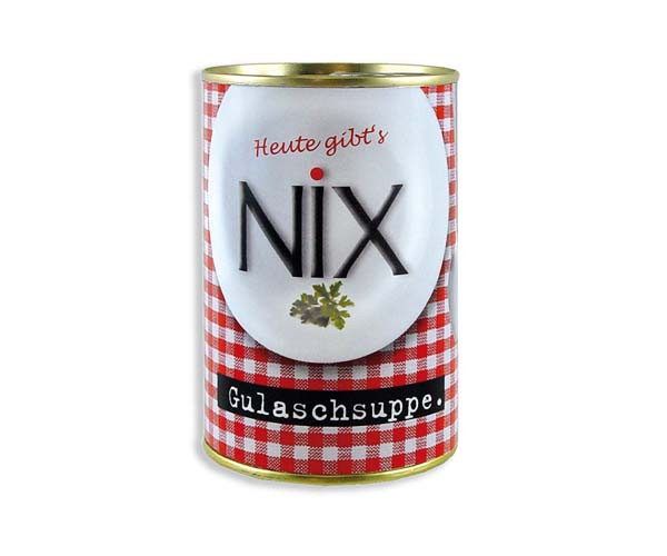 Nix Geschenke
 NIX Gulaschsuppe