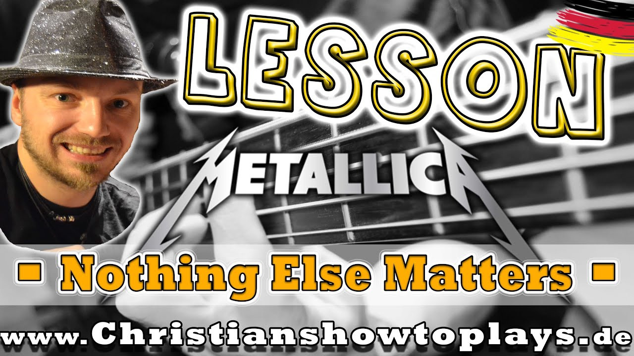 Nothing Else Matters Deutsch
 Metallica NOTHING ELSE MATTERS