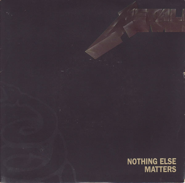 Nothing Else Matters
 Metallica Nothing Else Matters Vinyl at Discogs