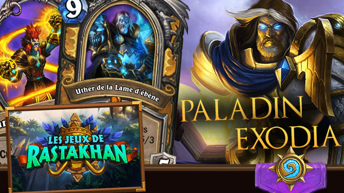 Paladin Deck Hearthstone
 Paladin Exodia Decks Les Jeux de Rastakhan Hearthstone