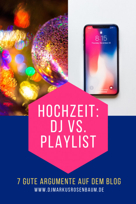 Playlist Hochzeit
 Hochzeit ohne DJ 7 gute Gründe gegen eine fertige Playlist