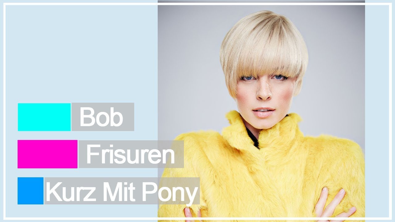 Pony Frisuren Kurz
 Bob Frisuren Kurz Mit Pony 2018