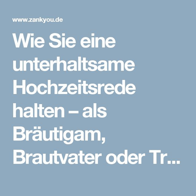 Rede Hochzeit Bräutigam
 Die besten 25 Hochzeitsrede brautvater Ideen auf