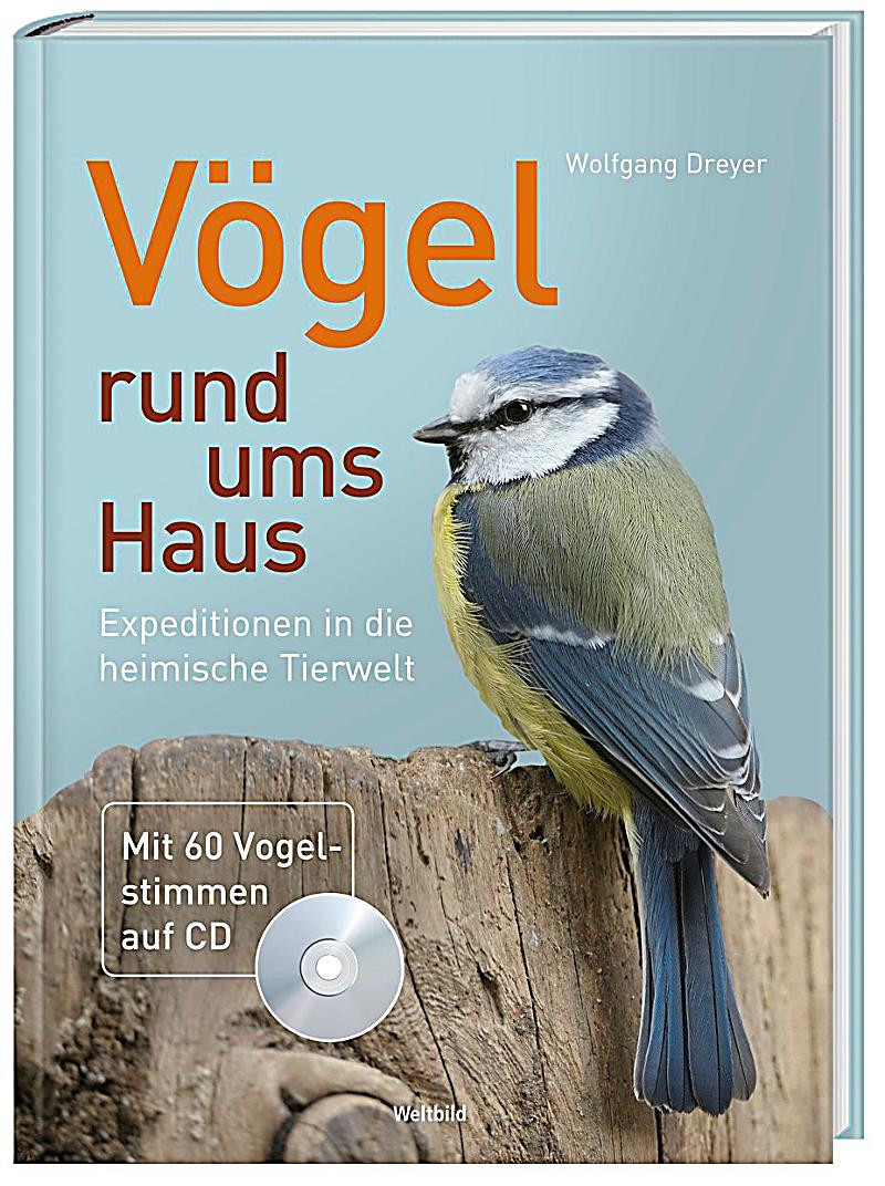 Rund Ums Haus
 Vögel rund ums Haus mit CD Buch als Weltbild Ausgabe kaufen