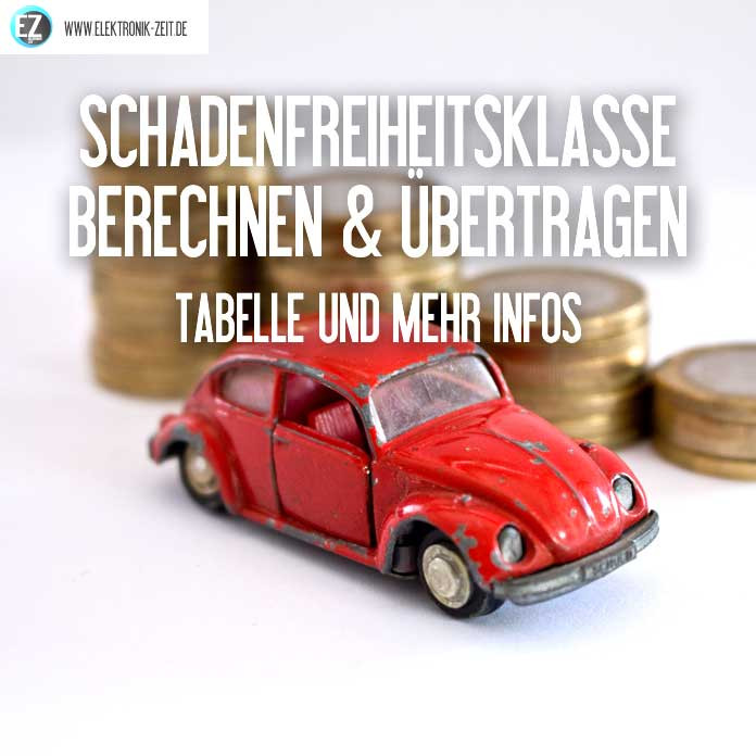 Schadenfreiheitsklasse Tabelle
 Schadenfreiheitsklasse berechnen übertragen Tabelle und