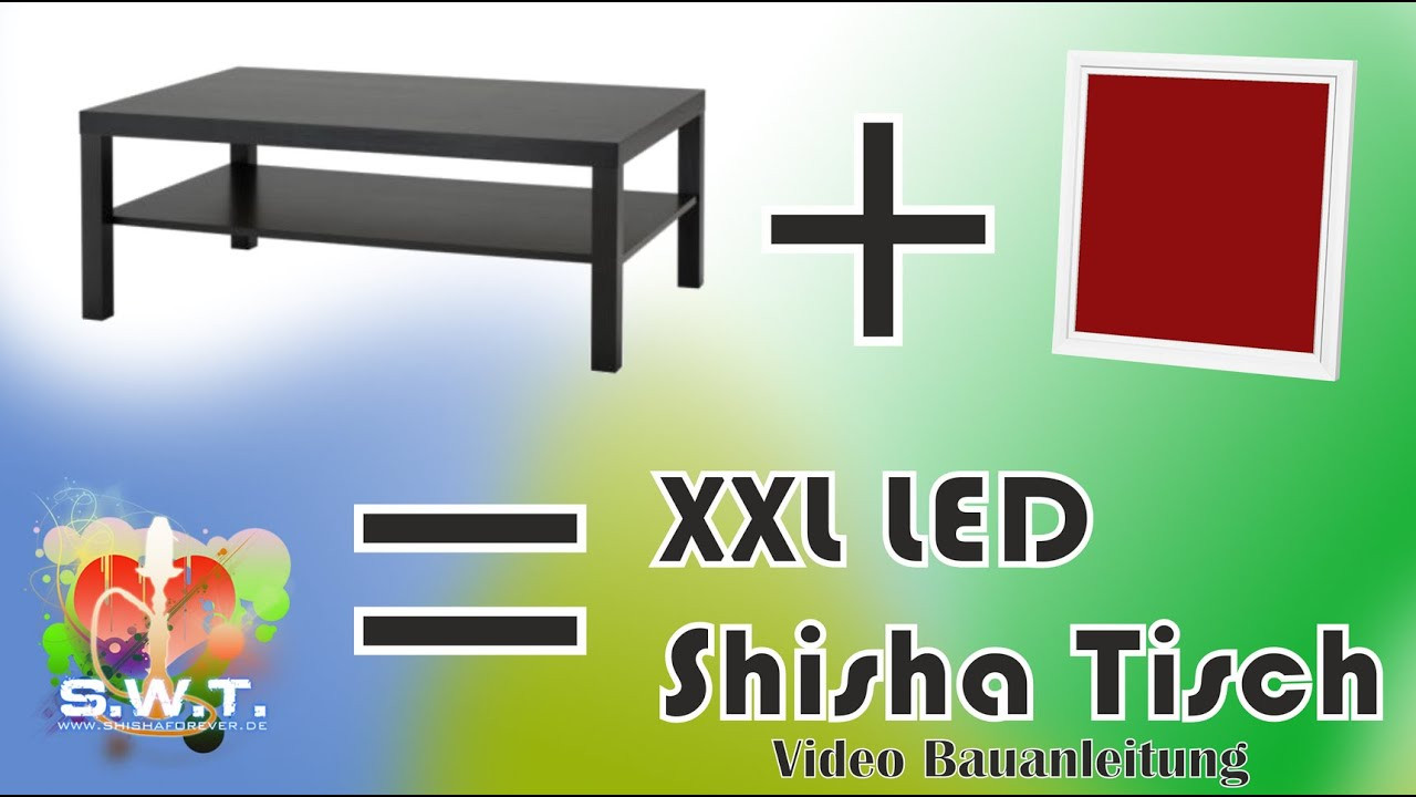 Shisha Tisch
 XXL LED Shisha Tisch Bauanleitung