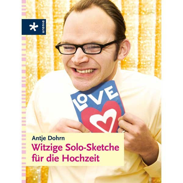 Sketche Für Hochzeit
 Ratgeber Buch "Witzige Solo Sketche für Hochzeit