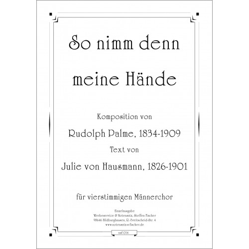 So Nimm Denn Meine Hände Hochzeit
 So nimm denn meine Hände Werbeservice & Notensatz