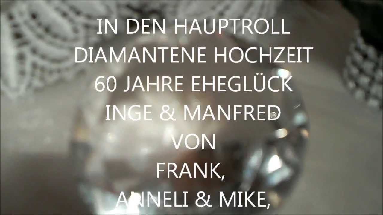 Spruch Diamantene Hochzeit
 Diamantene Hochzeit