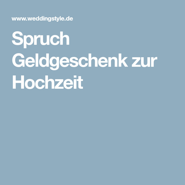 Spruch Geldgeschenk Hochzeit
 Spruch Geldgeschenk zur Hochzeit Das sind 26 besten