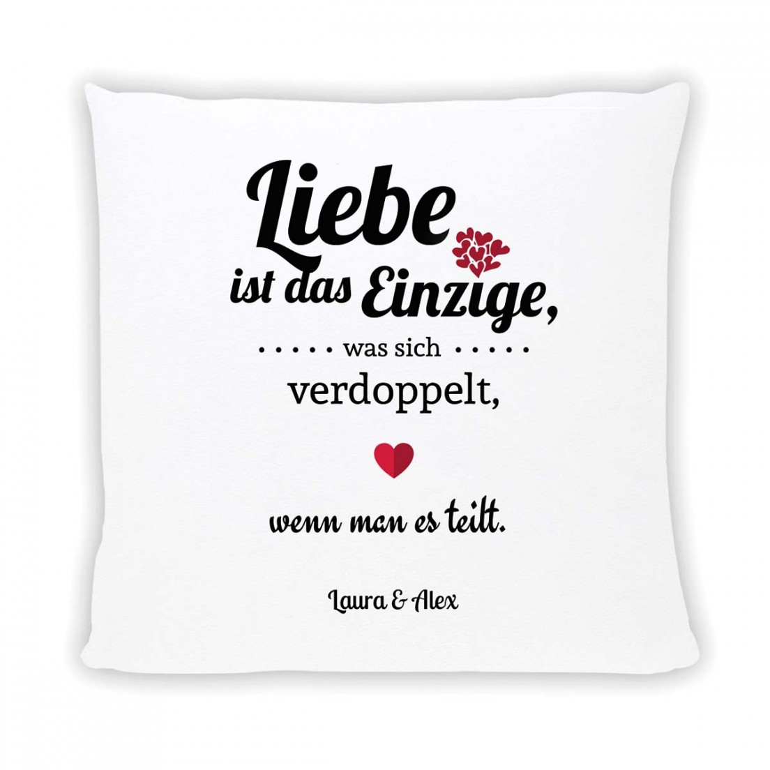 Spruch Hochzeit Liebe
 Spruch "Liebe ist das Einzige " Kissen