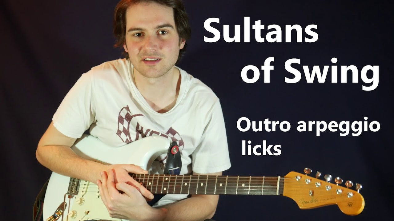 Sultans Of Swing
 Guitar lesson Sultans of Swing outro solo arpeggios