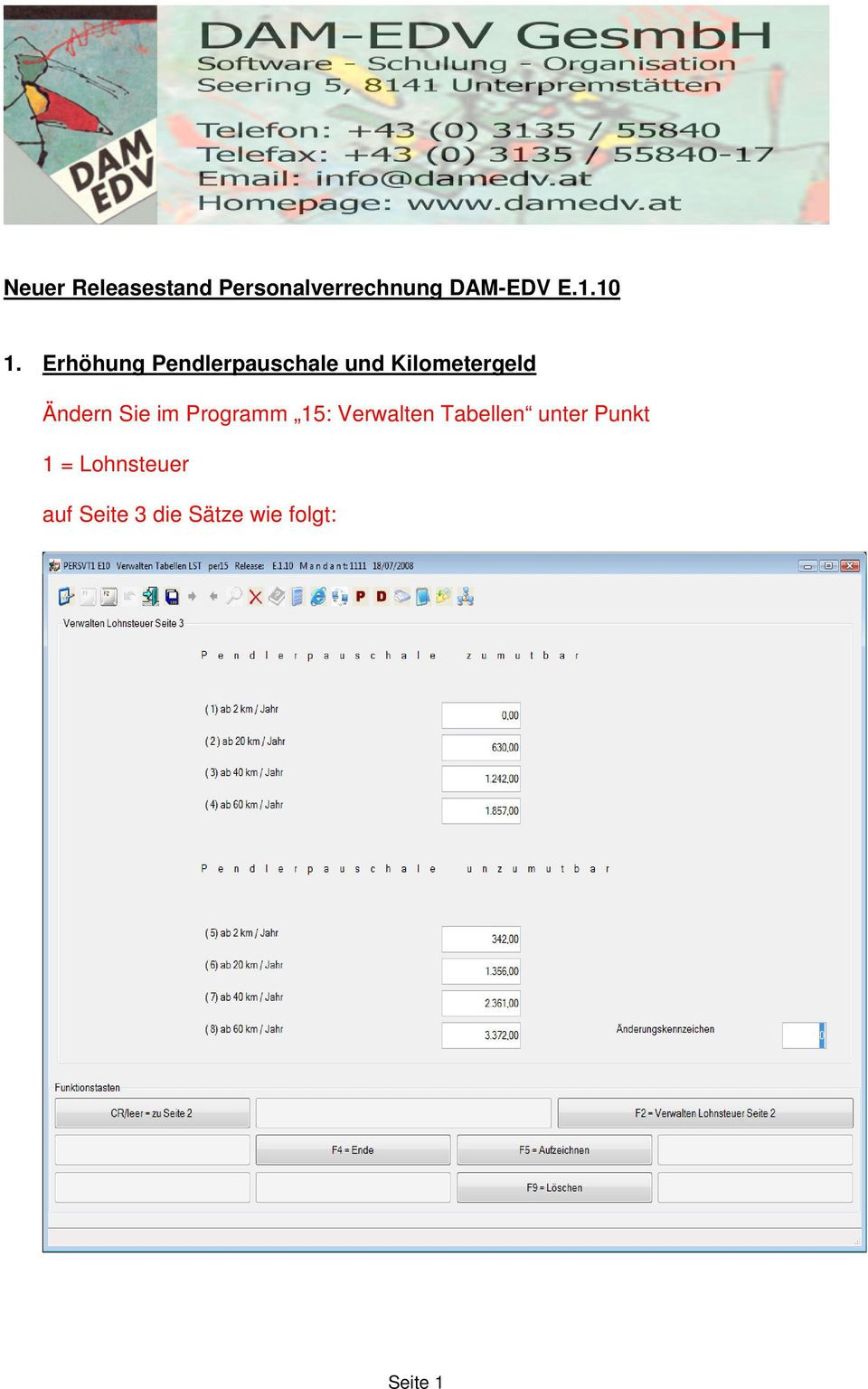 Tabellen Programm
 Ändern Sie im Programm 15 Verwalten Tabellen unter Punkt