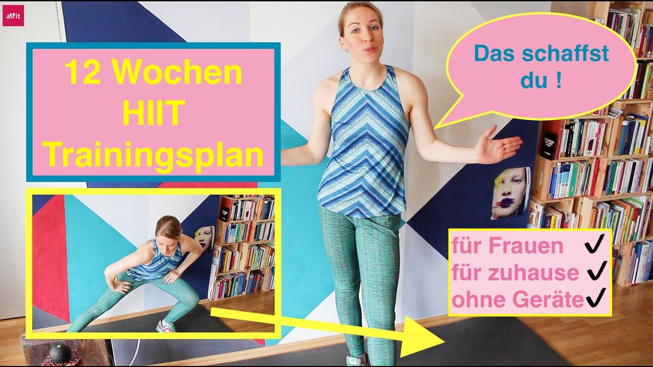 Trainingsplan Für Zuhause
 12 Wochen HIIT Trainingsplan für zu Hause ohne Geräte