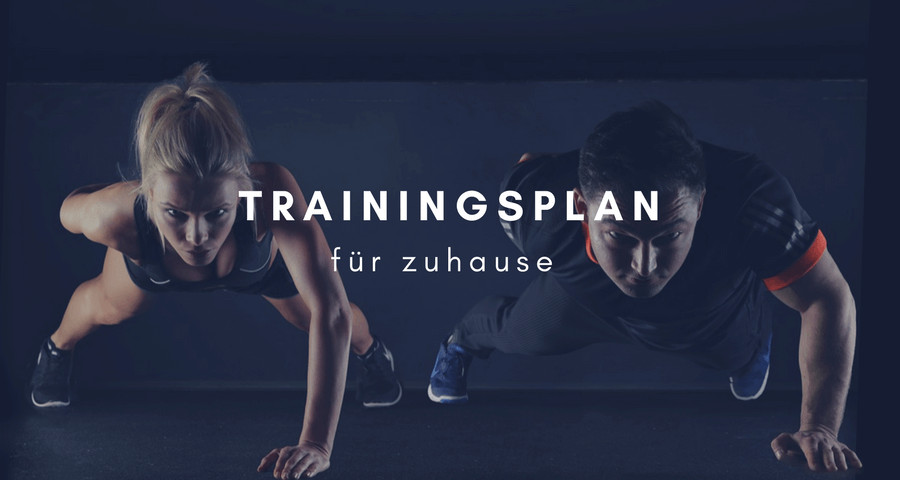 Trainingsplan Für Zuhause
 Trainingsplan für zuhause Beispiele für Anfänger und