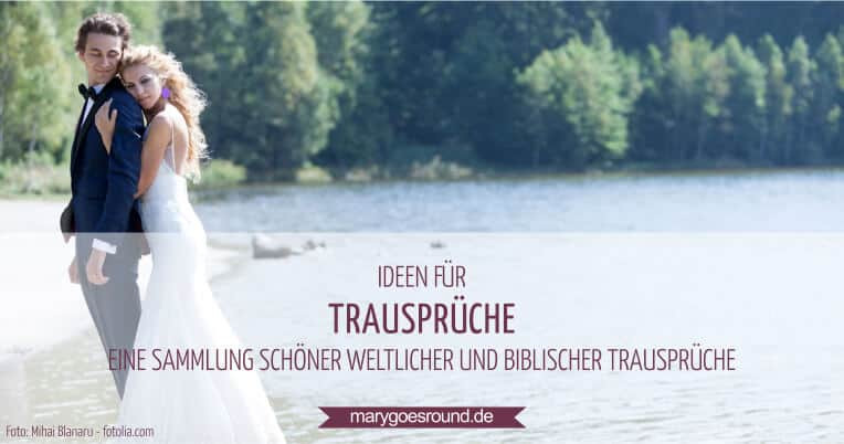 Trausprüche Hochzeit
 Trausprüche zur Hochzeit Eine Sammlung schöner Beispiele