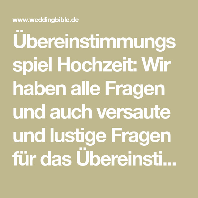 Übereinstimmungsspiel Hochzeit Auswertung
 Übereinstimmungsspiel Hochzeit Wir haben alle Fragen und