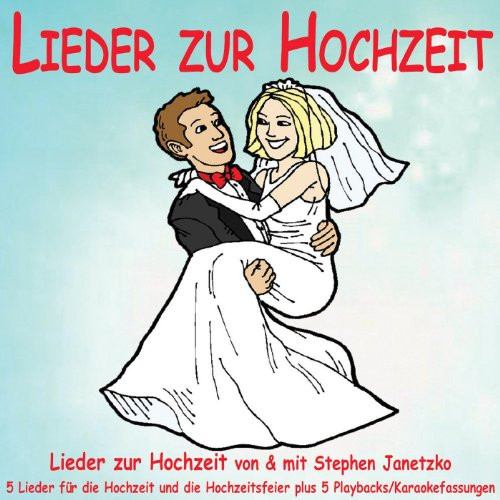Umgeschriebene Lieder Zur Hochzeit
 Lieder zur Hochzeit von Stephen Janetzko bei Amazon Music