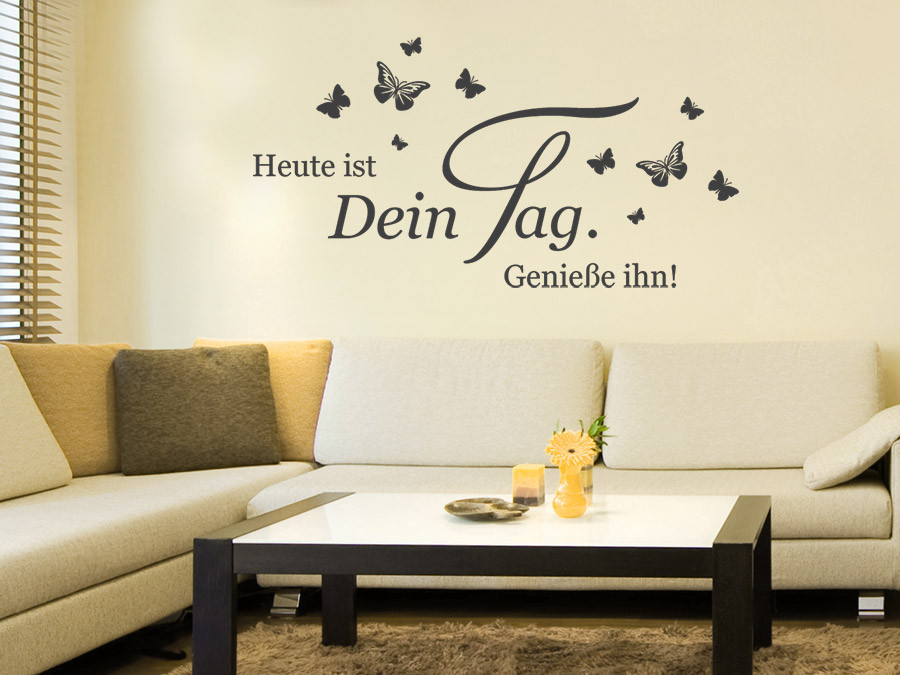 Wandtattoos Wohnzimmer
 Wandtattoo Heute ist dein Tag Spruch von Wandtattoo