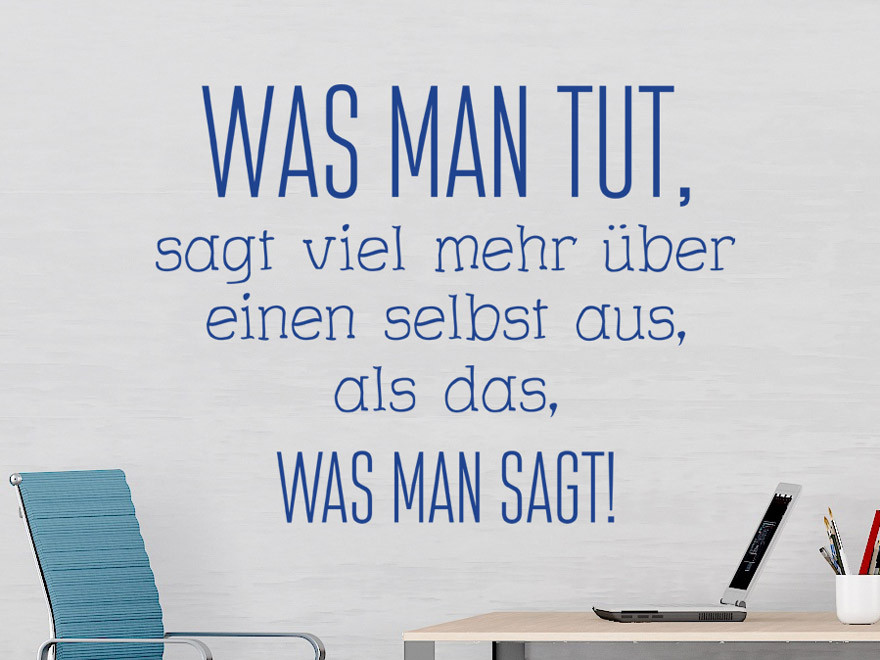 Was Sagt Man Zur Hochzeit
 Wandtattoo Spruch Was man tut und sagt von Wandtattoo