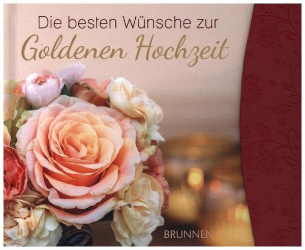 Wünsche Zur Goldenen Hochzeit
 Die besten Wünsche zur Goldenen Hochzeit portofrei bei