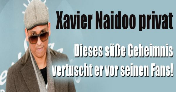 Xavier Naidoo Hochzeit Bilder
 Xavier Naidoo privat DIESES süße Geheimnis vertuscht der