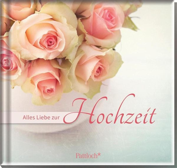 Zur Hochzeit Alles Liebe
 Alles Liebe zur Hochzeit Buch buecher