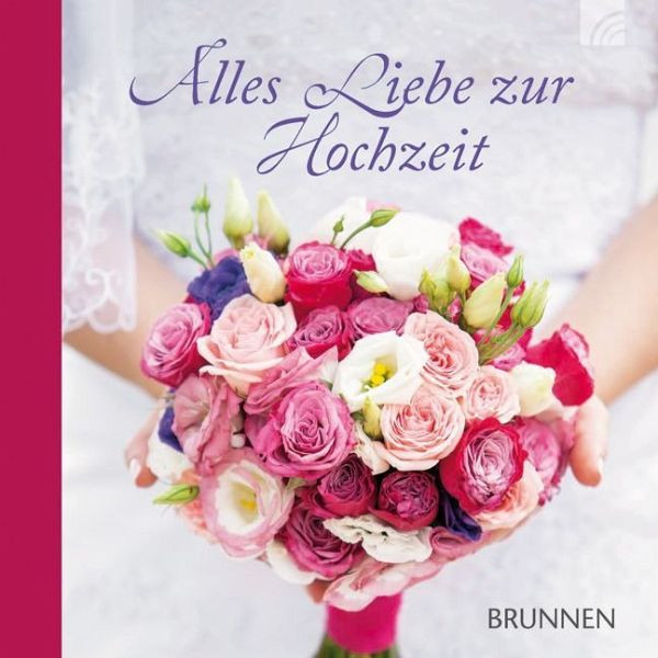 Zur Hochzeit Alles Liebe
 Alles Liebe zur Hochzeit portofrei bei bücher bestellen