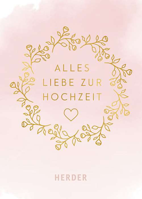 Zur Hochzeit Alles Liebe
 Alles Liebe zur Hochzeit